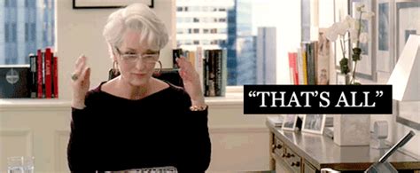 miranda priestly that is all.